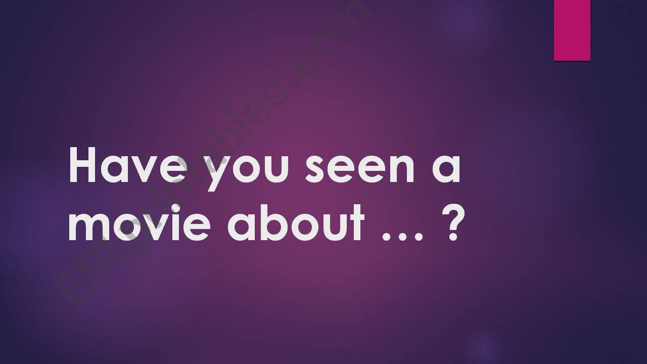 Have you seen a movie about ... ?