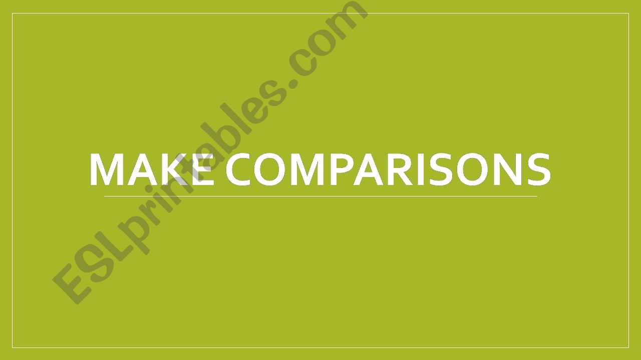 MAKING COMPARISONS powerpoint