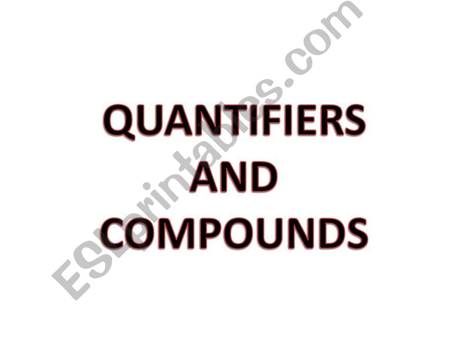 QUANTIFIERS AND COMPOUNDS powerpoint