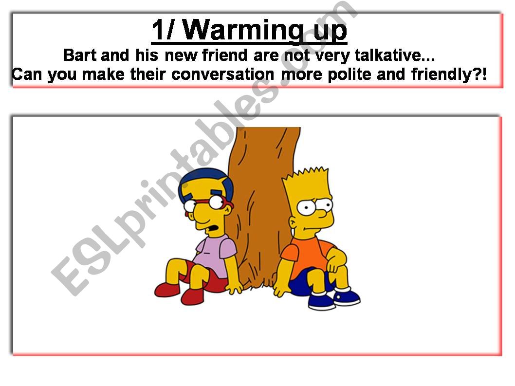 Bart Simpson and his new friend... Make their conversation more friendly!