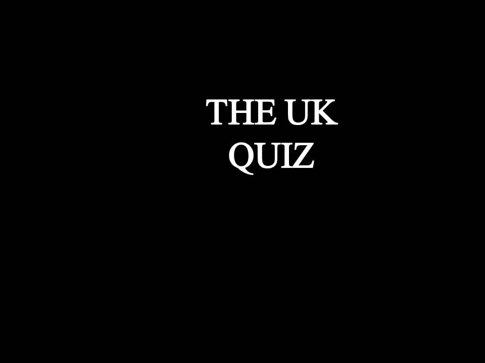 United Kingdom (UK) quiz  powerpoint
