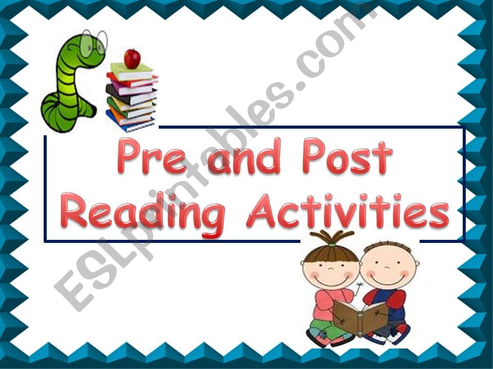 Pre and Post Reading Activities