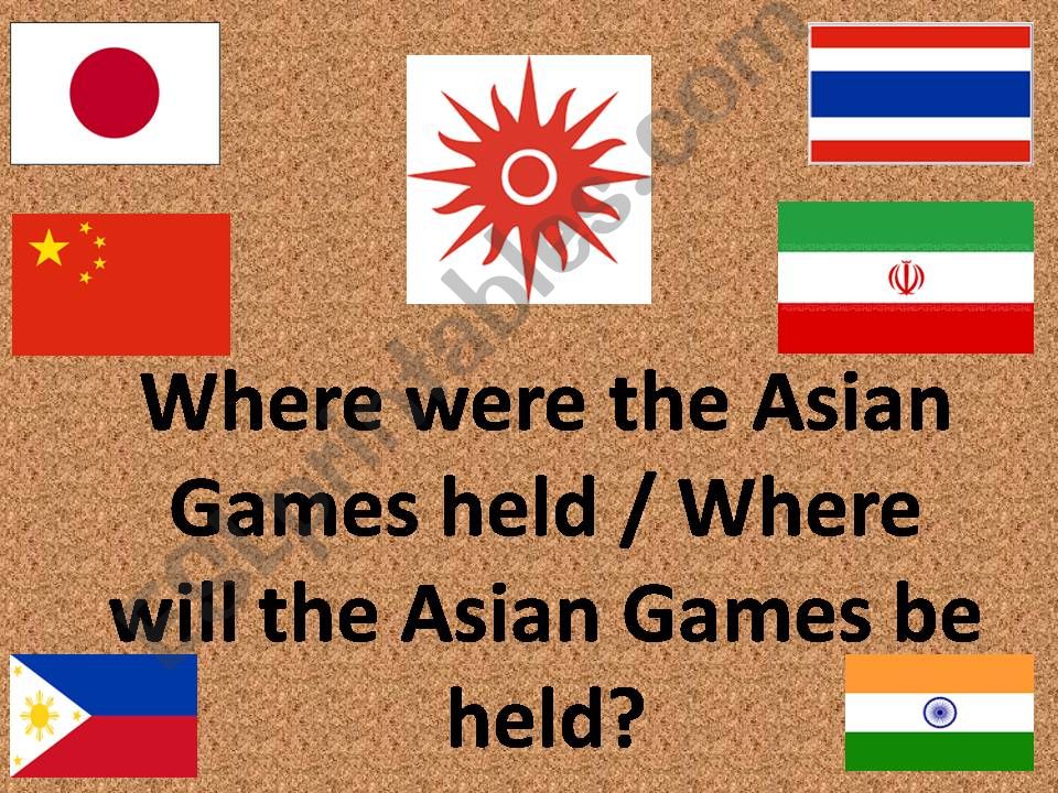 Where were the Asian Games held / Where will the Asian Games be held ?