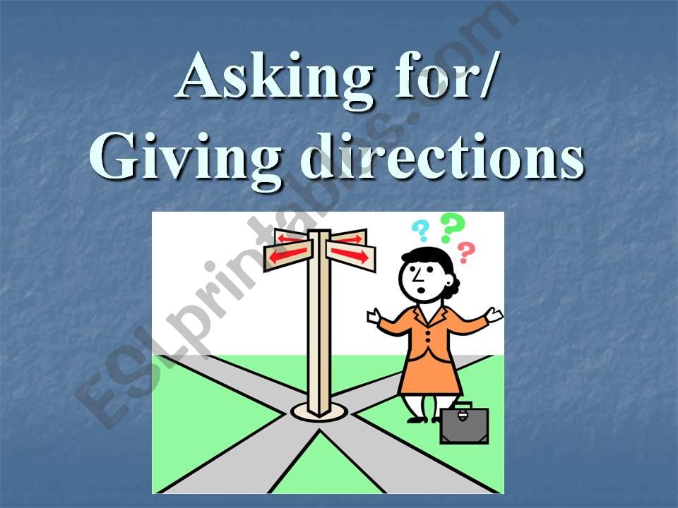 Asking for and giving directions