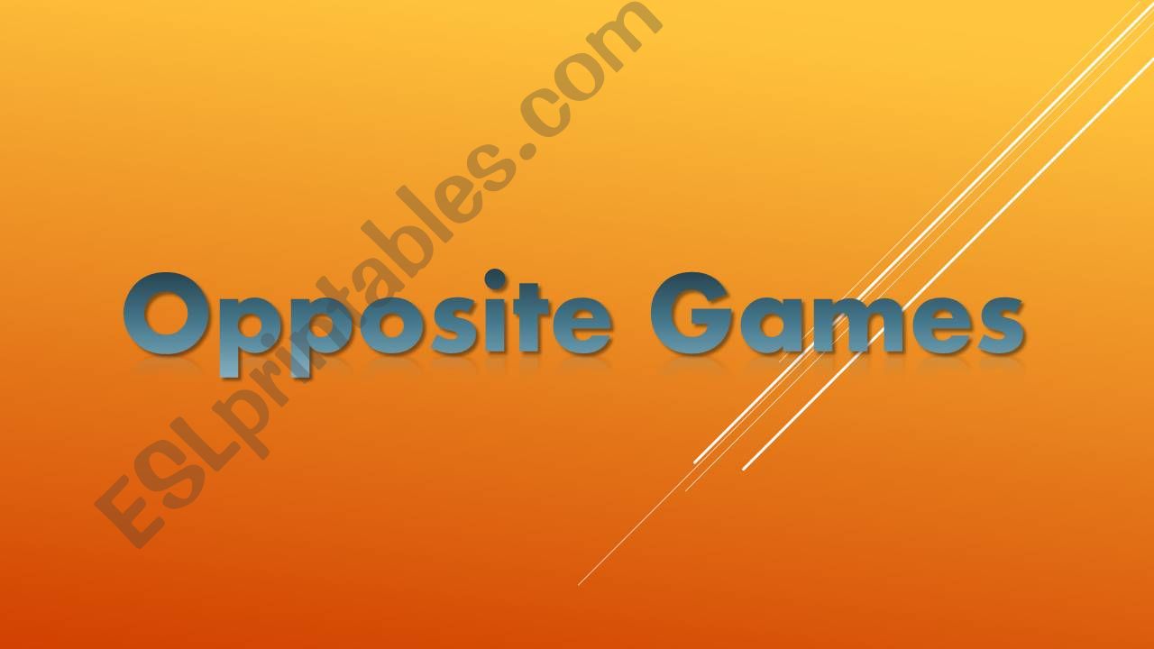 Opposite games powerpoint