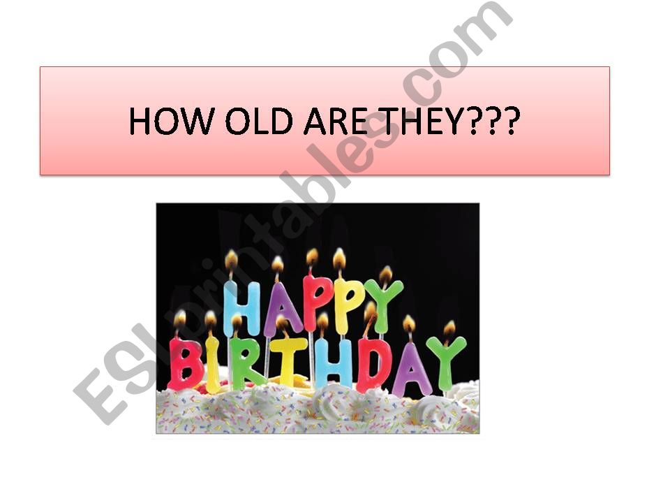 How old are they? with photos powerpoint