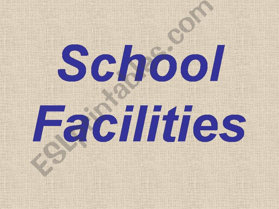 My School Facilities powerpoint