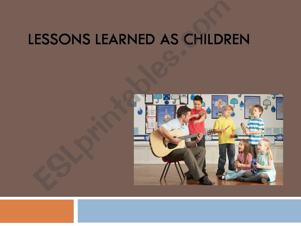 Lessons Learned as Children powerpoint