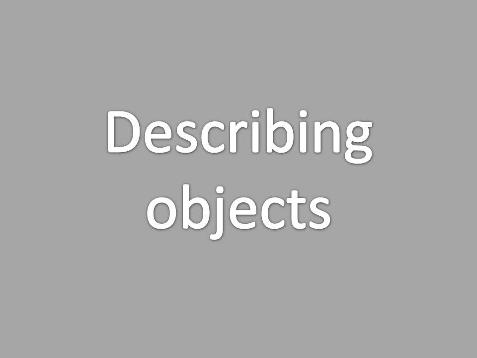 Describing objects powerpoint