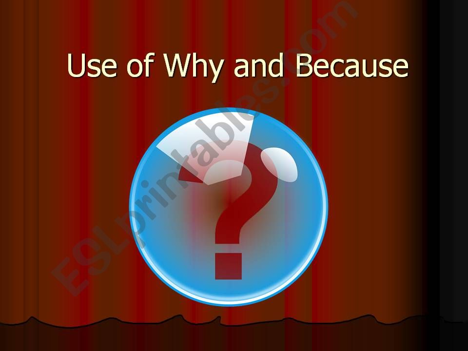 Use of Why and Because - Grammar, Exercises and Vocabulary
