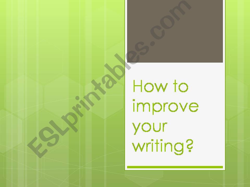 How to Improve Your Writing powerpoint