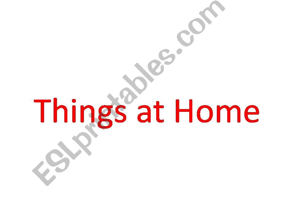 Things at home_2 powerpoint