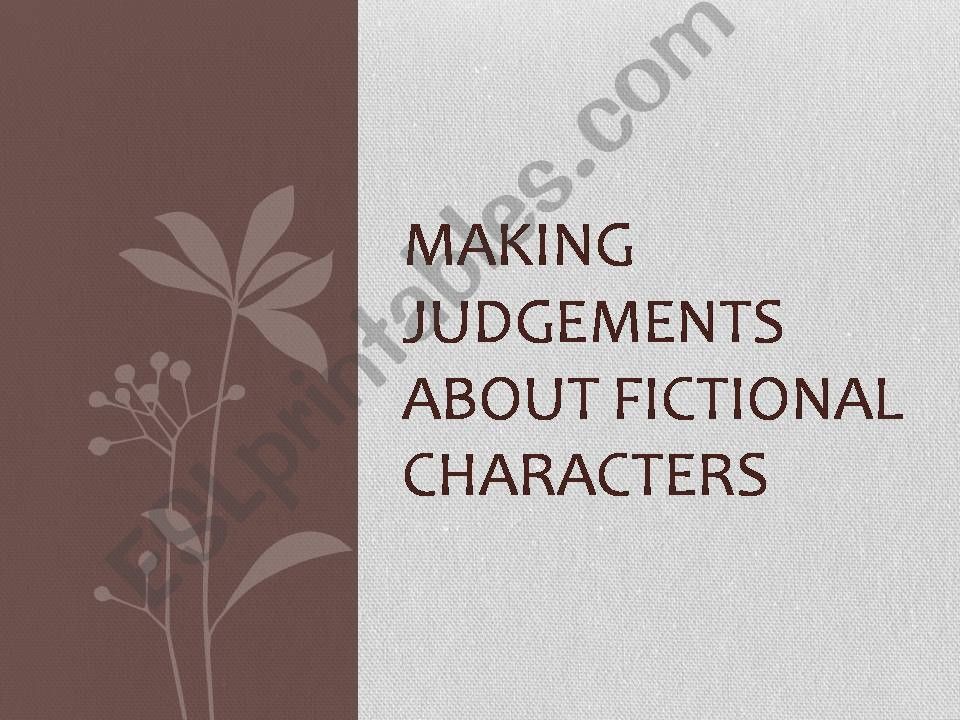 Making Judgements About Ficitonal Characters
