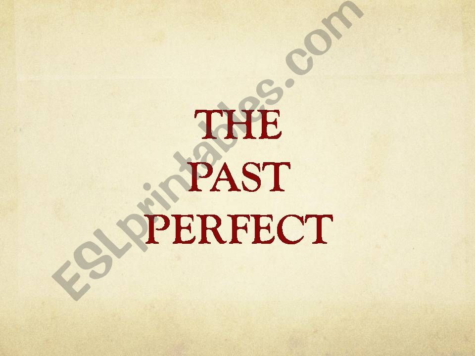The Past Perfect powerpoint