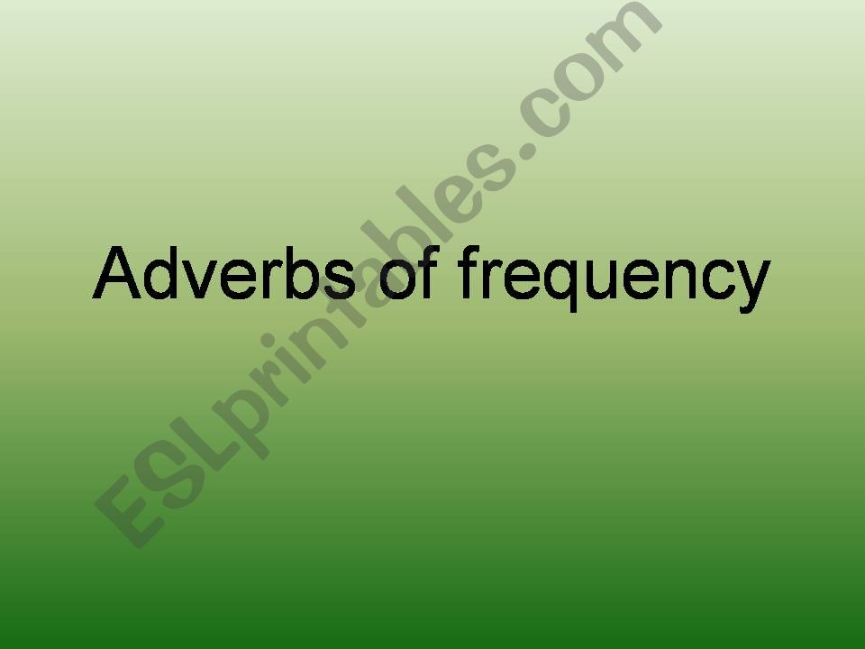 Adverbs of frequency powerpoint