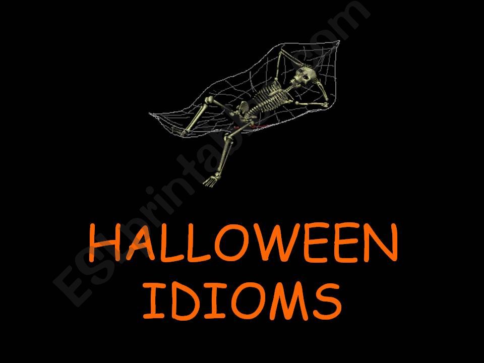 Halloween related idioms part 1