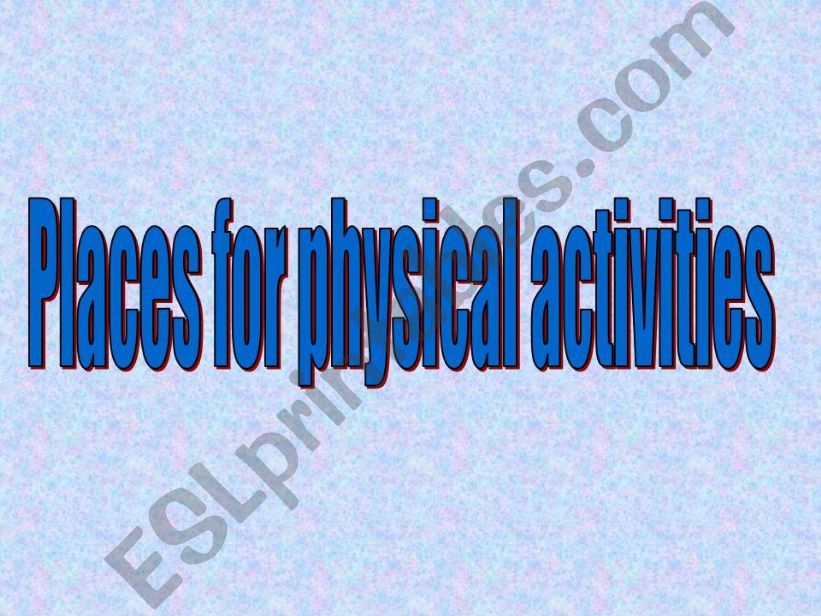 Places for physical activities PART 2