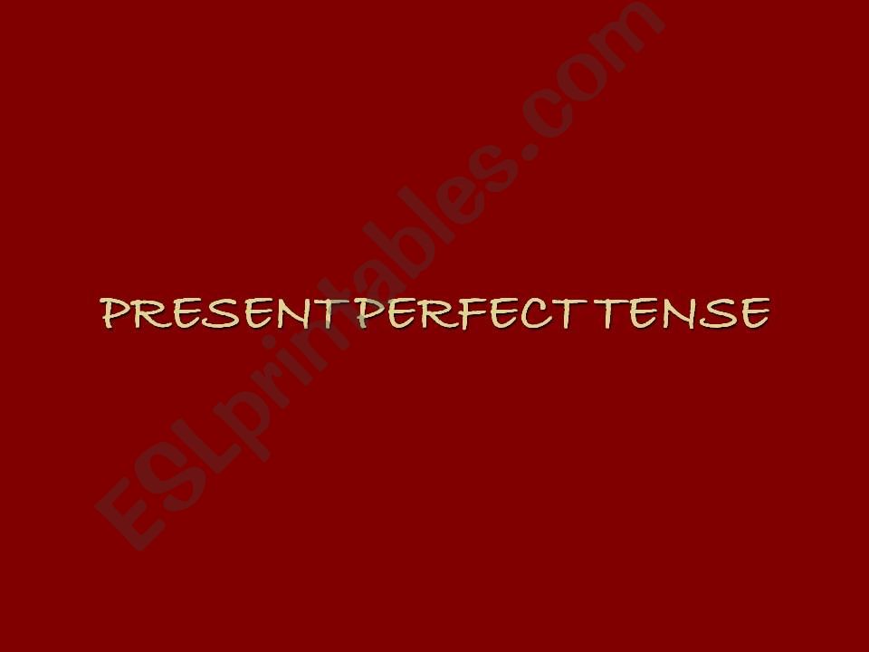 Present Perfect Tense powerpoint