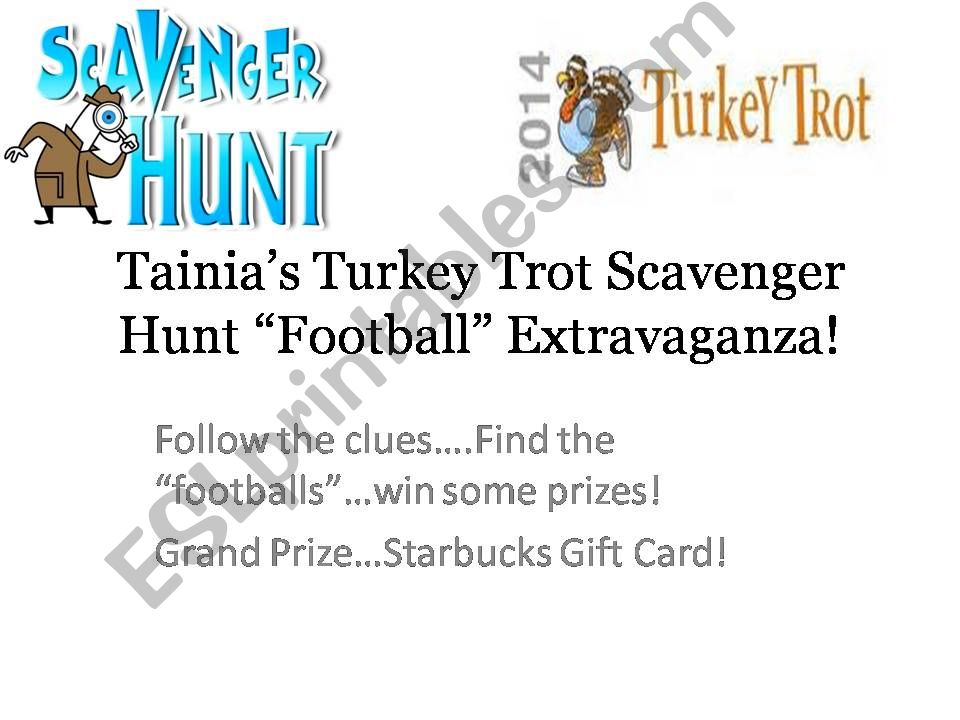 Tainias Turkey Trot Scavenger Hunt Football Extravaganza! 