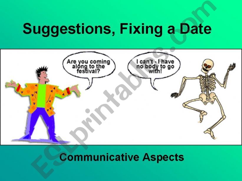 Suggestions, Fixing a Date powerpoint