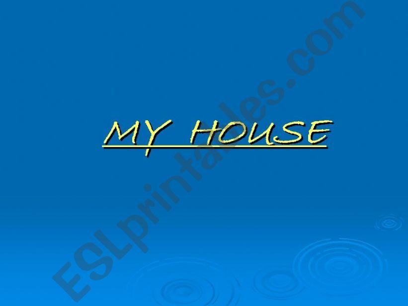 MY HOUSE 1/3 powerpoint
