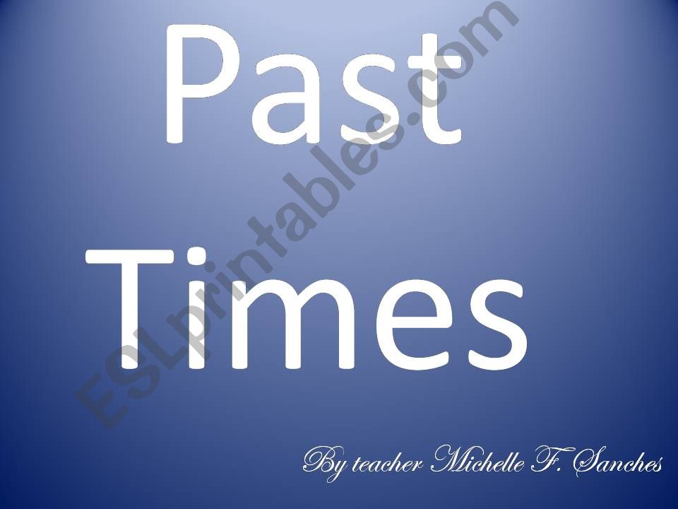 Past Times powerpoint