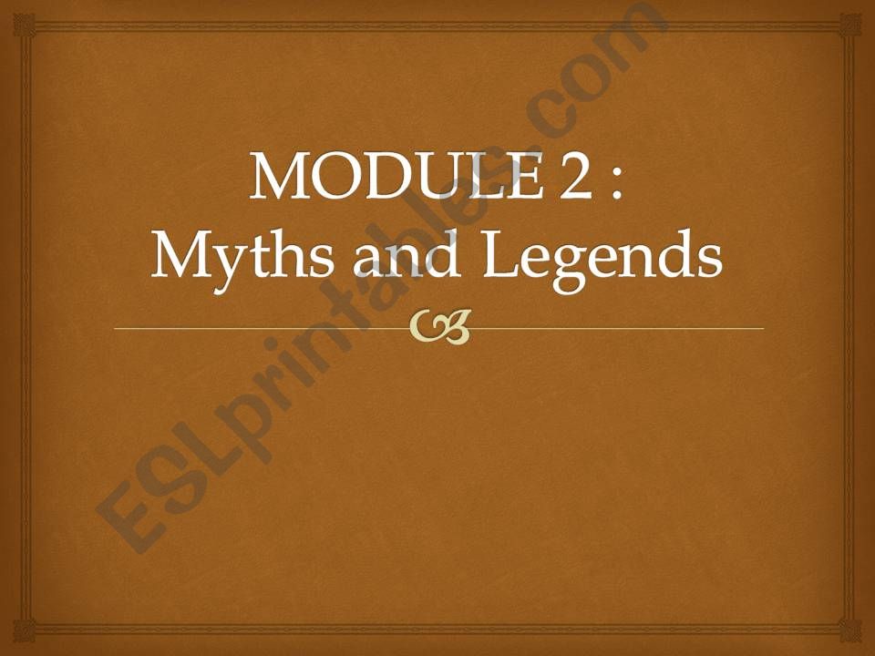 module 2 -Myths and legends powerpoint