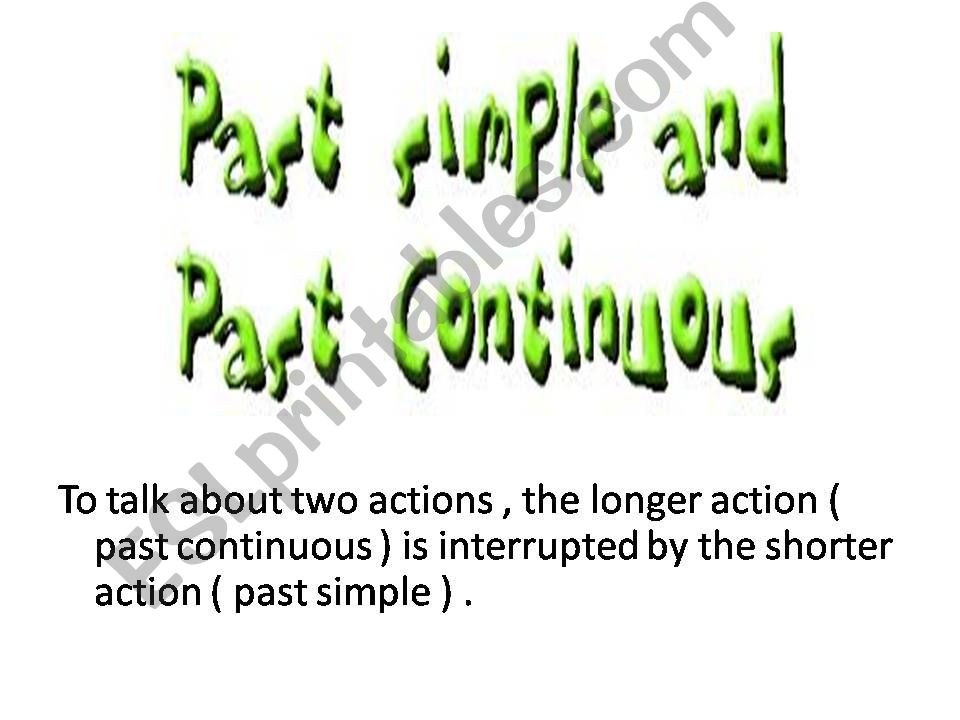While + past continuous, simple past