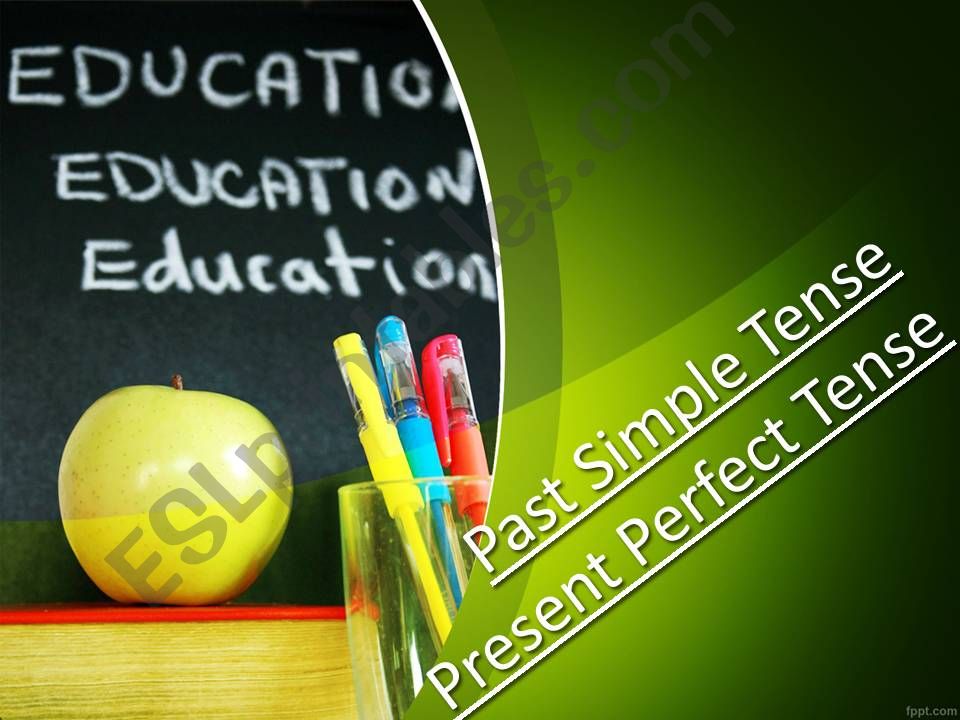 Past Simple or Present Perfect