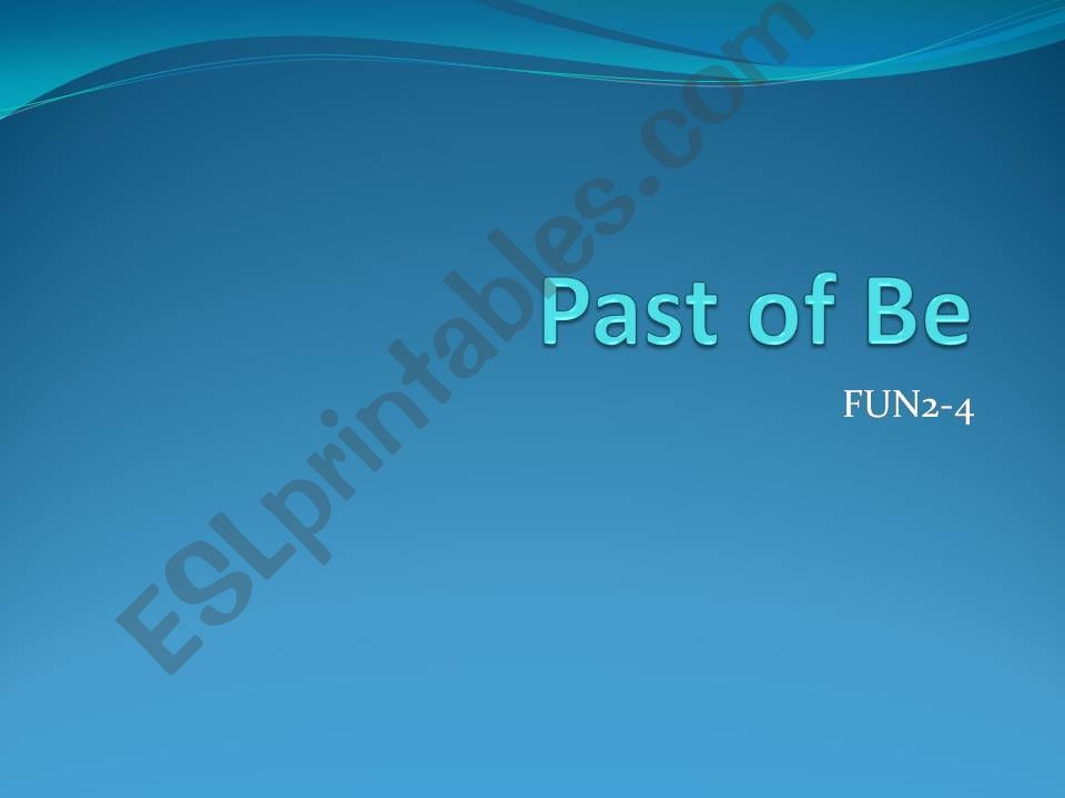 Past of be powerpoint