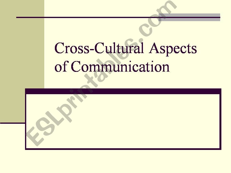 CROSS-CULTURAL DIFFERENCE IN COMMUNICATION