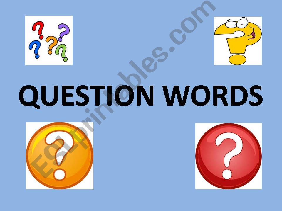 Question Words powerpoint