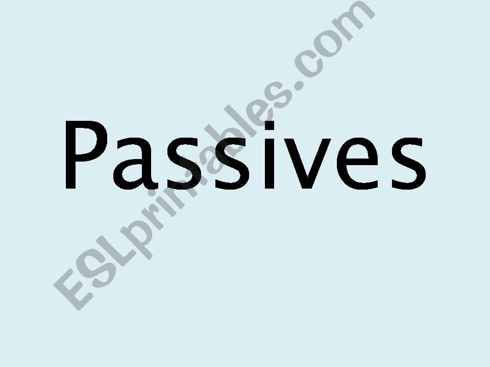 Passives powerpoint