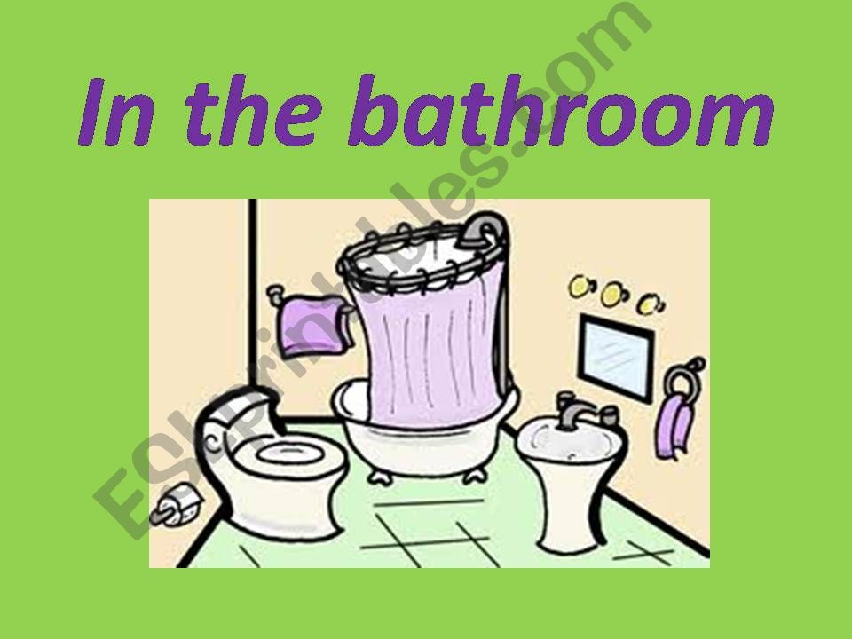In the bathroom powerpoint