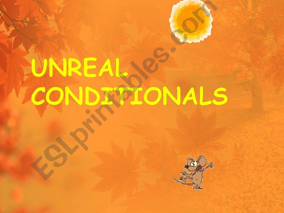 Unreal Conditionals powerpoint