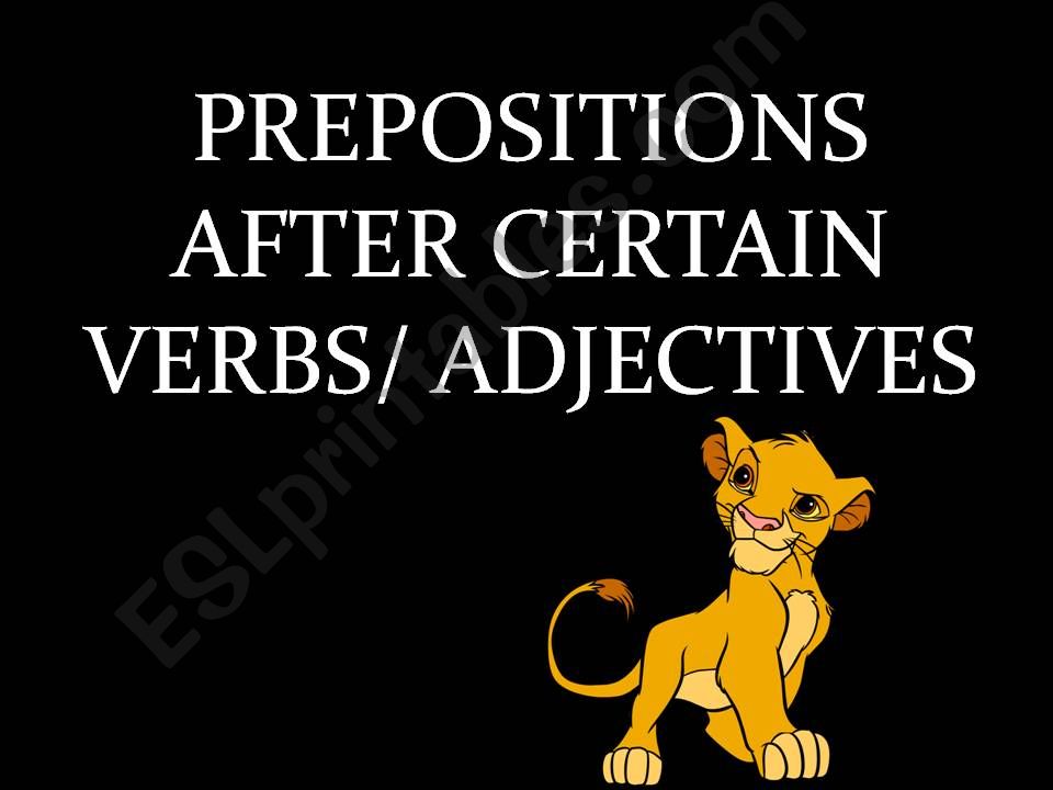 Prepositions after certain verbs/ adjectives