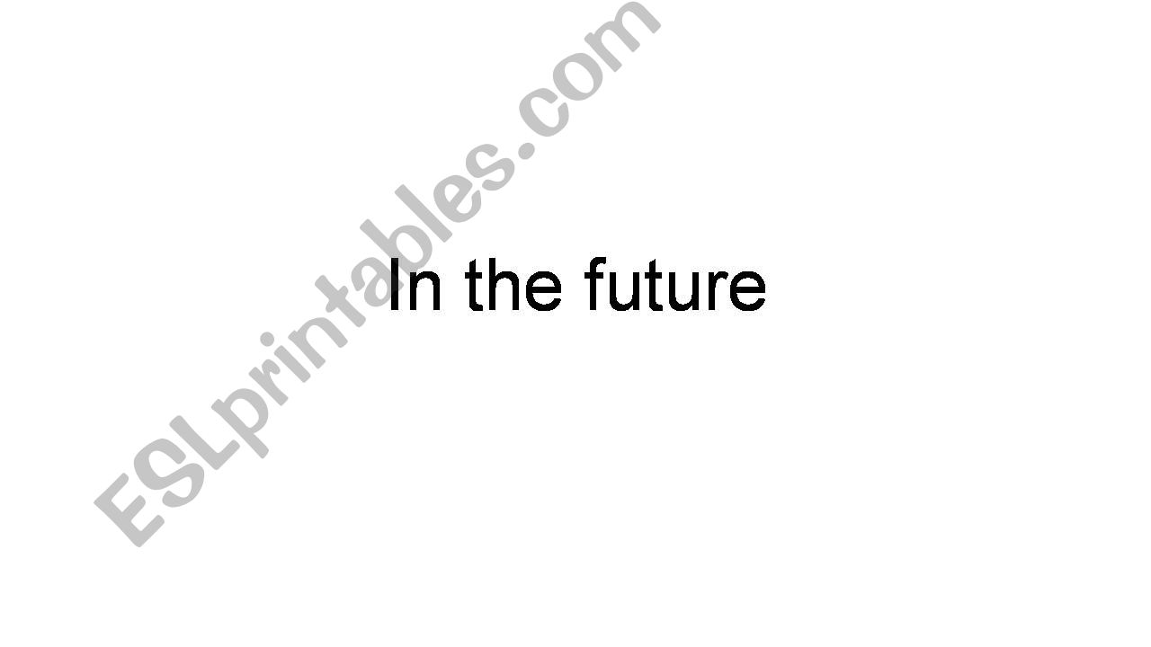 In the future powerpoint