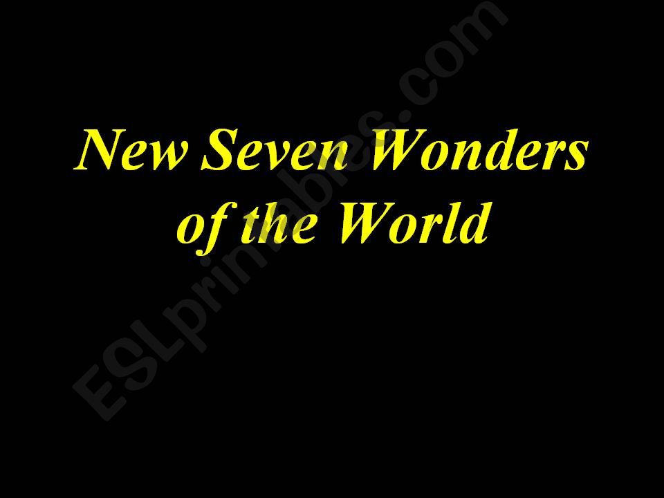 The Seven New Wonders of the World