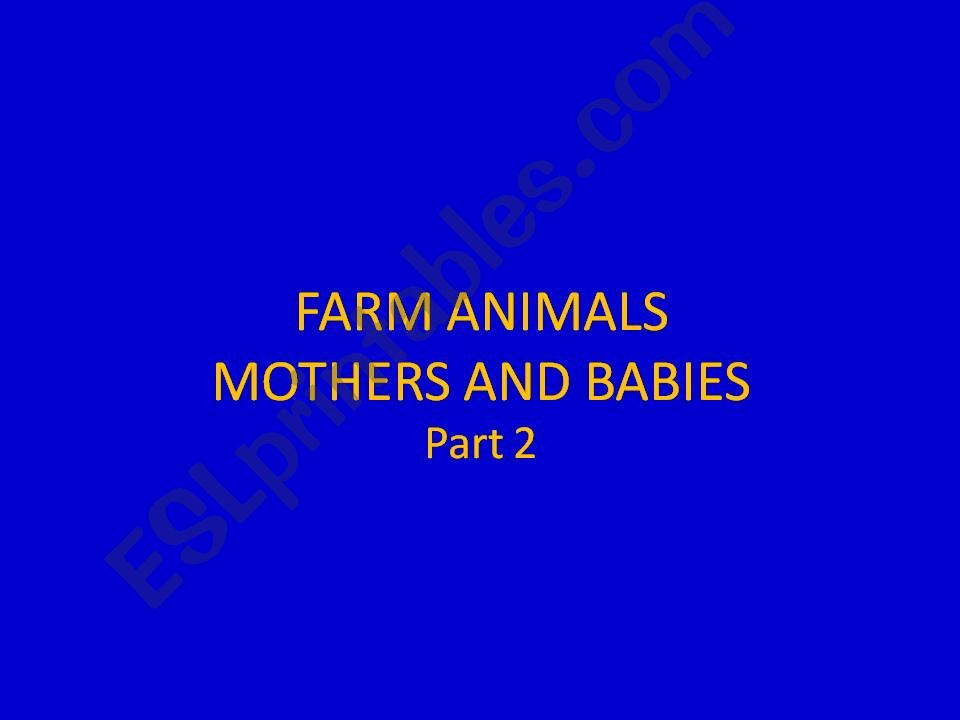 Farm Animals - Mothers and Babies Pt 2 of 4