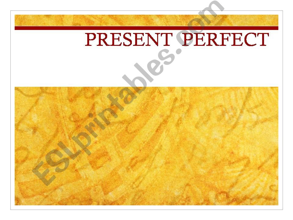 PRESENT PERFECT - PART 1  powerpoint