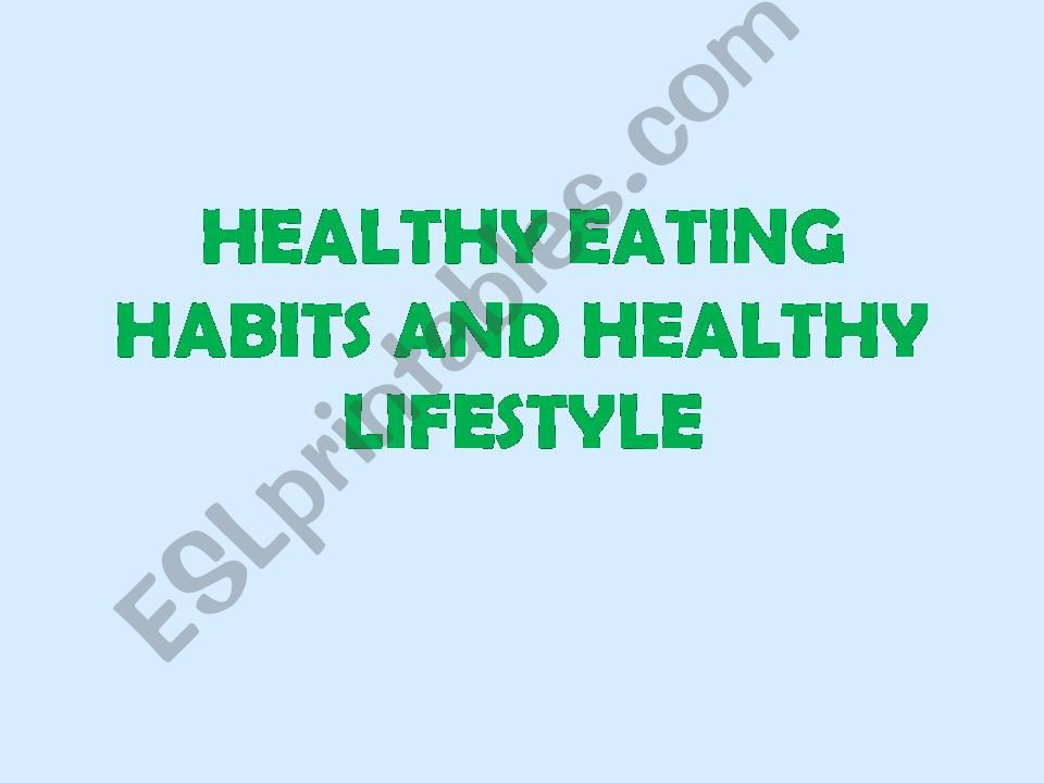 Healthy Eating Habits and Healthy Lifestyle (with video)