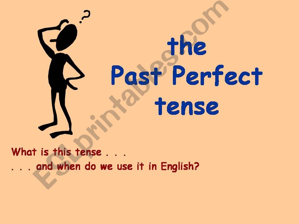 The Past Perfect Tense powerpoint