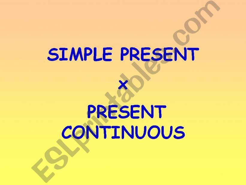 Simple Present or Present Continuous