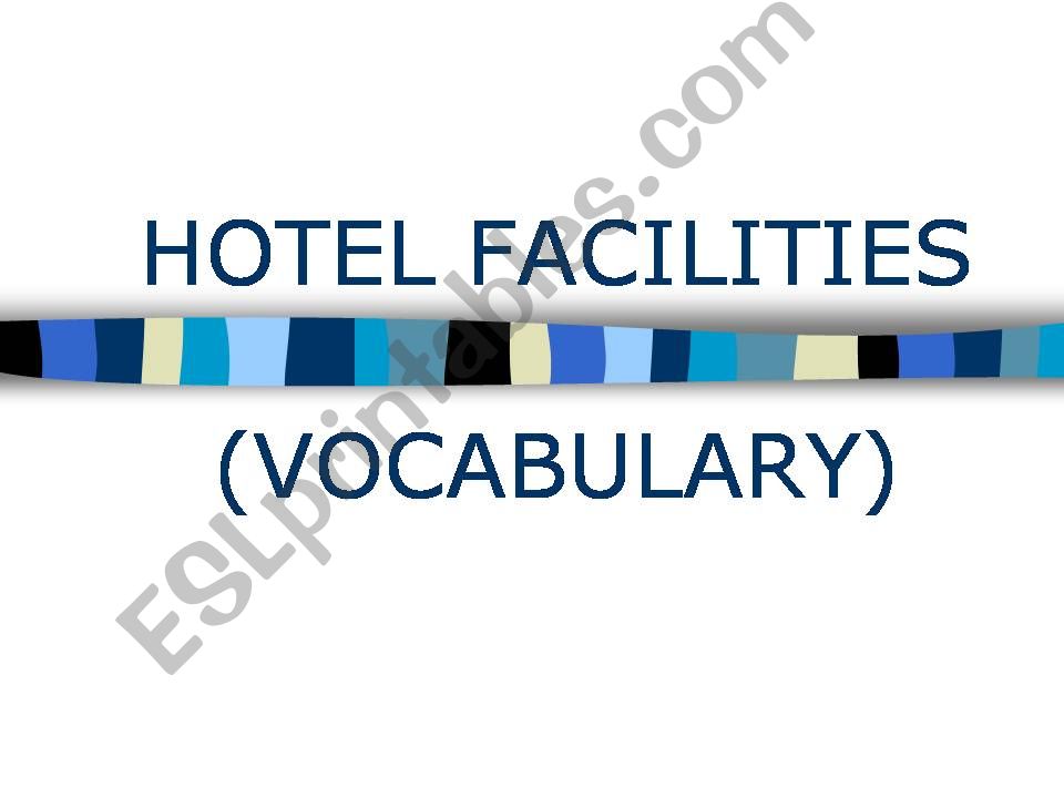 Hotel Facilities:vocabulary_1 powerpoint