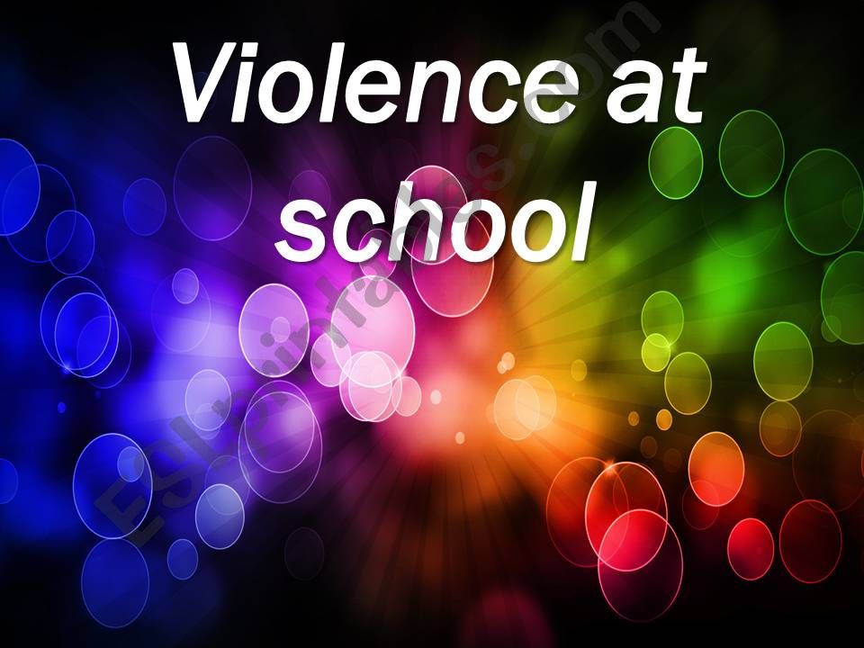 School violence( part 1)  Definition , causes ,effects and solutions 