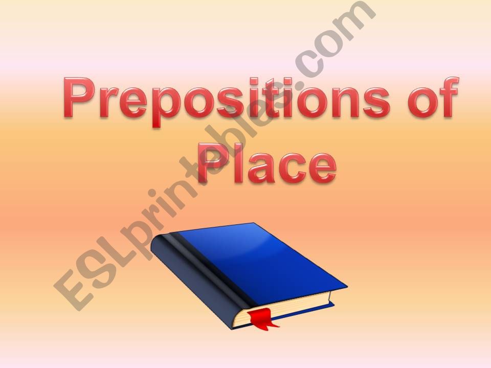 Prepositions of  Place .Part 3 (final)