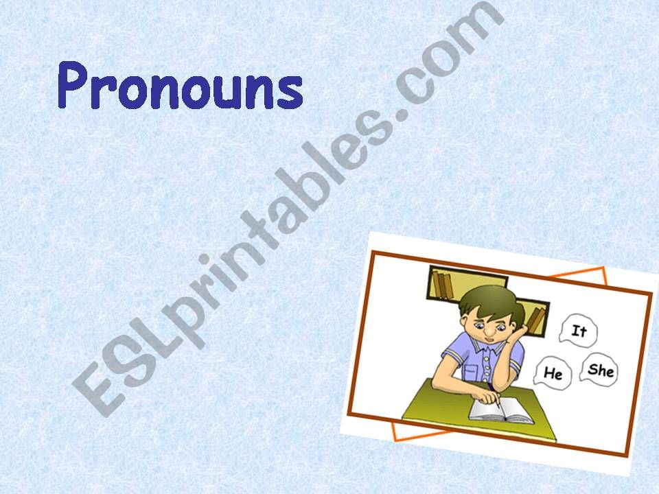 Pronouns- presentation + short exercises