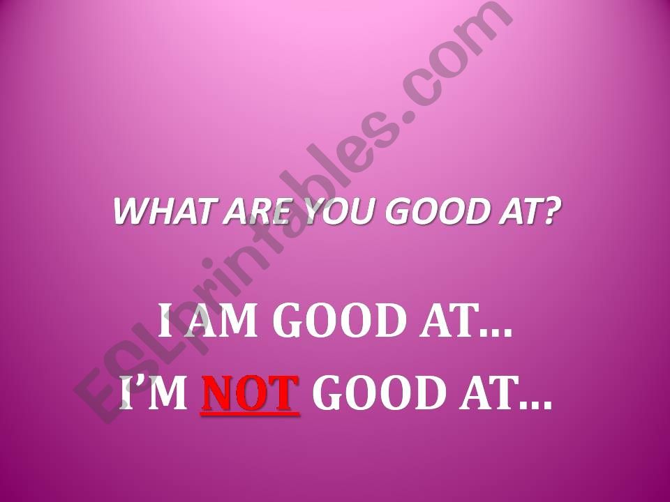 What are you good at? powerpoint