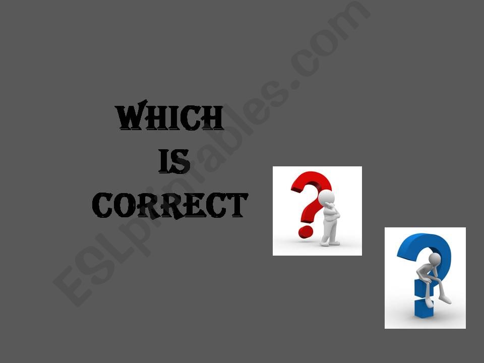 Which is correct? powerpoint