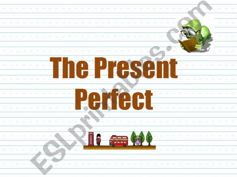 The Present Perfect powerpoint